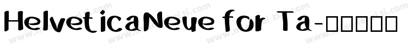 HelveticaNeue for Ta字体转换